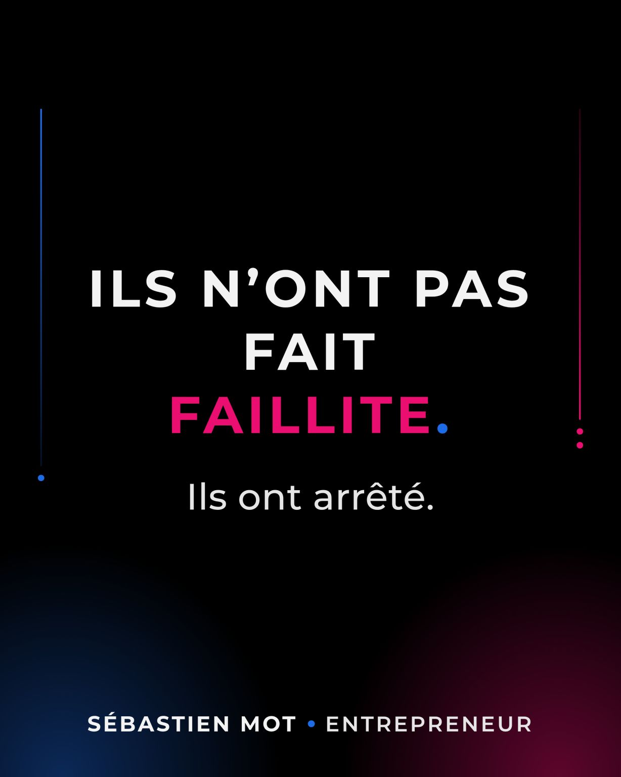 Ils n’ont pas fait faillite.